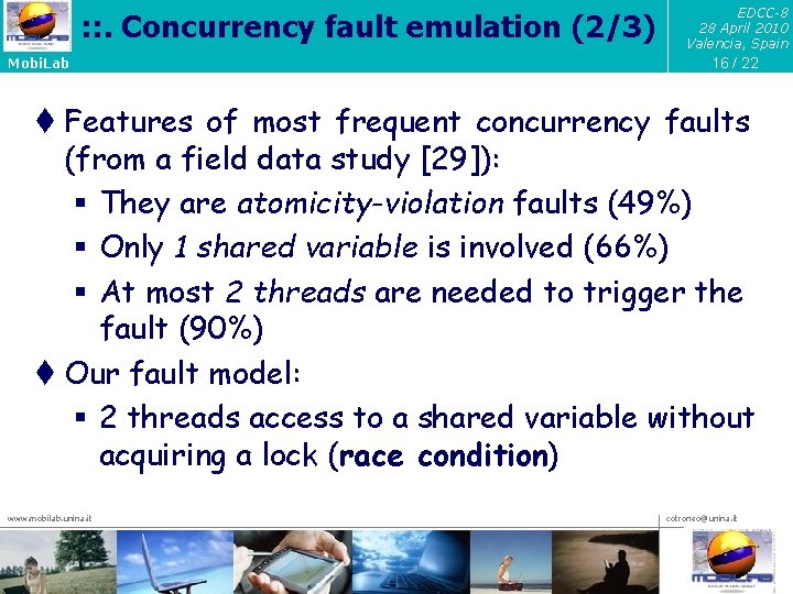 : : . Concurrency fault emulation (2/3) Mobi. Lab EDCC-8 28 April 2010 Valencia,