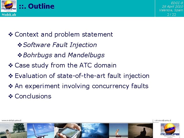 : : . Outline EDCC-8 28 April 2010 Valencia, Spain 2 / 22 Mobi.