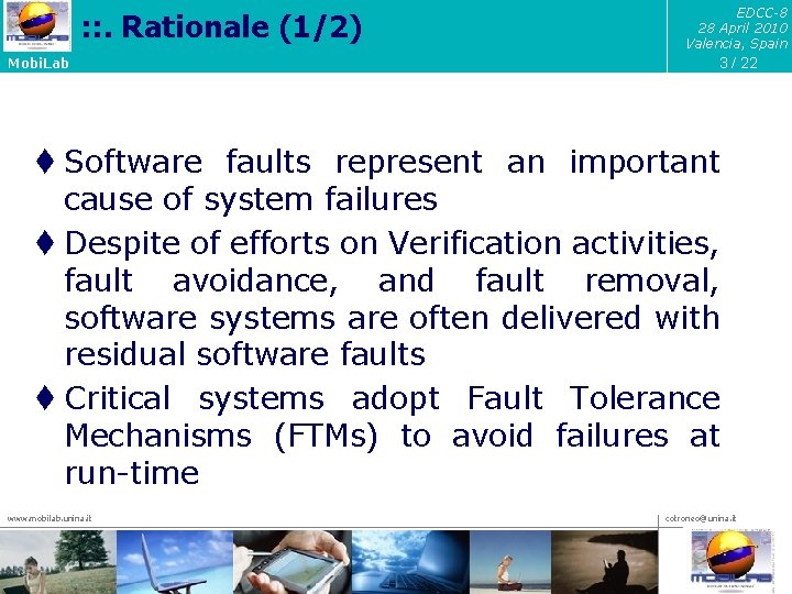 : : . Rationale (1/2) Mobi. Lab EDCC-8 28 April 2010 Valencia, Spain 3