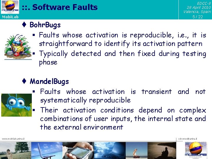 : : . Software Faults EDCC-8 28 April 2010 Valencia, Spain 5 / 22