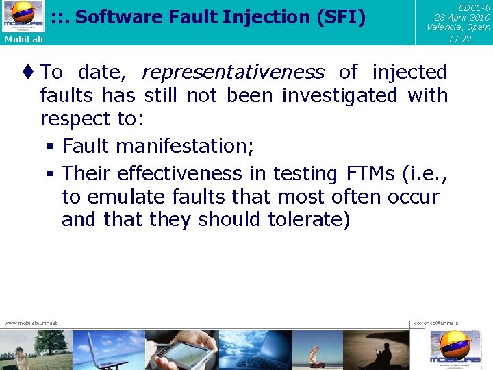 : : . Software Fault Injection (SFI) Mobi. Lab EDCC-8 28 April 2010 Valencia,