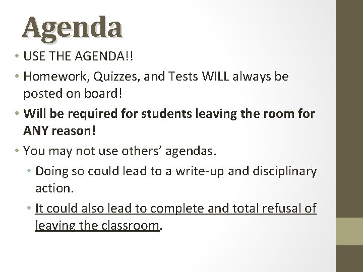 Agenda • USE THE AGENDA!! • Homework, Quizzes, and Tests WILL always be posted