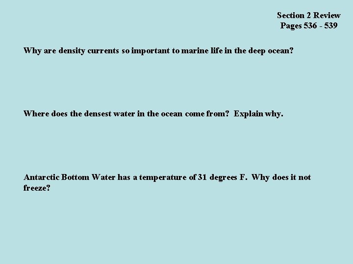Section 2 Review Pages 536 - 539 Why are density currents so important to