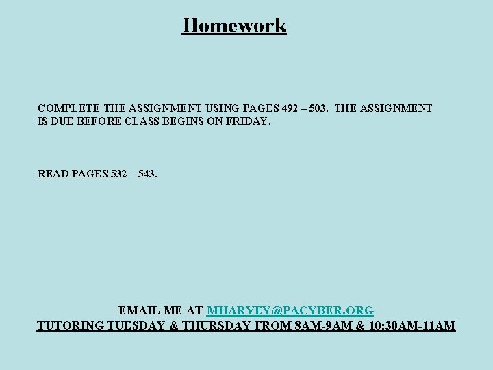 Homework COMPLETE THE ASSIGNMENT USING PAGES 492 – 503. THE ASSIGNMENT IS DUE BEFORE