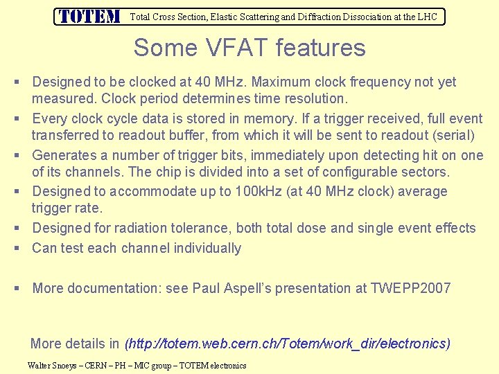 Total Cross Section, Elastic Scattering and Diffraction Dissociation at the LHC Some VFAT features