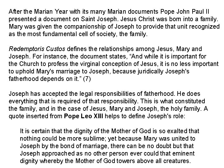 After the Marian Year with its many Marian documents Pope John Paul II presented