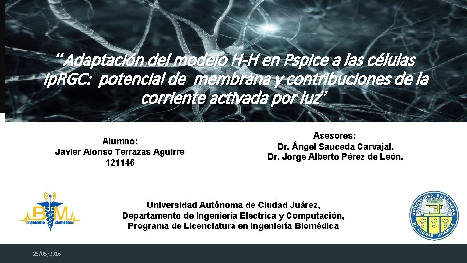 “Adaptación del modelo H-H en Pspice a las células ip. RGC: potencial de membrana “Adaptación del modelo H-H en Pspice a las células ip. RGC: potencial de membrana