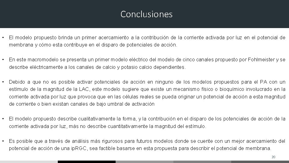 Conclusiones • El modelo propuesto brinda un primer acercamiento a la contribución de la Conclusiones • El modelo propuesto brinda un primer acercamiento a la contribución de la