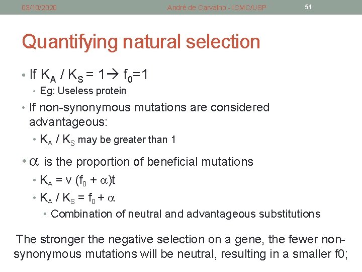 03/10/2020 André de Carvalho - ICMC/USP 51 Quantifying natural selection • If KA / 03/10/2020 André de Carvalho - ICMC/USP 51 Quantifying natural selection • If KA /