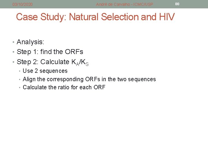 03/10/2020 André de Carvalho - ICMC/USP Case Study: Natural Selection and HIV • Analysis: 03/10/2020 André de Carvalho - ICMC/USP Case Study: Natural Selection and HIV • Analysis: