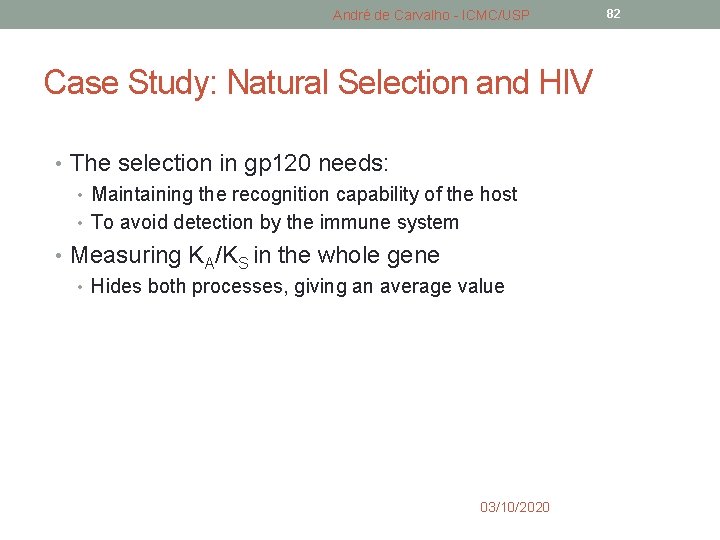 André de Carvalho - ICMC/USP Case Study: Natural Selection and HIV • The selection André de Carvalho - ICMC/USP Case Study: Natural Selection and HIV • The selection