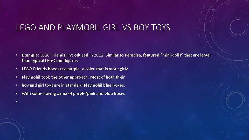 LEGO AND PLAYMOBIL GIRL VS BOY TOYS • Example: LEGO Friends, introduced in 2012.