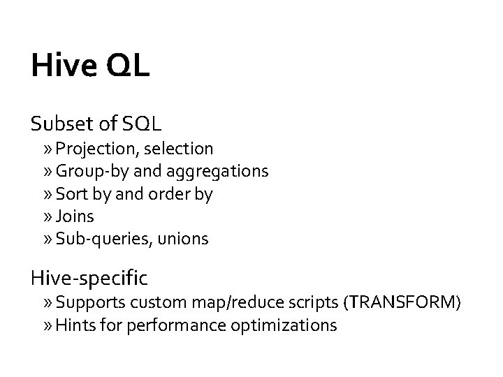 Hive QL Subset of SQL » Projection, selection » Group-by and aggregations » Sort