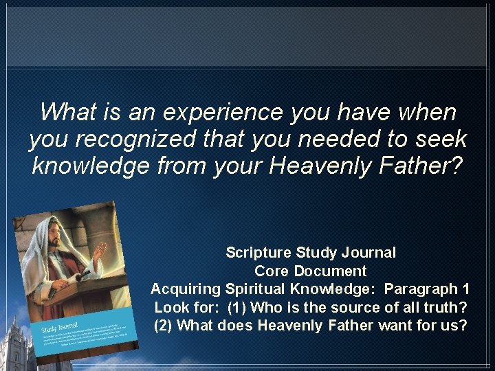 What is an experience you have when you recognized that you needed to seek What is an experience you have when you recognized that you needed to seek