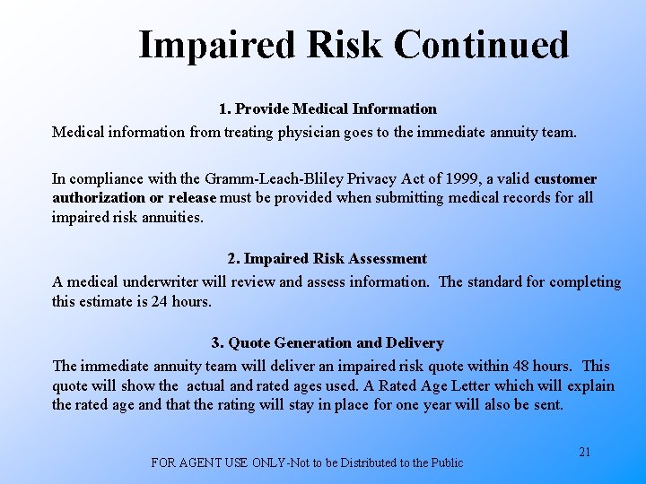 Impaired Risk Continued 1. Provide Medical Information Medical information from treating physician goes to
