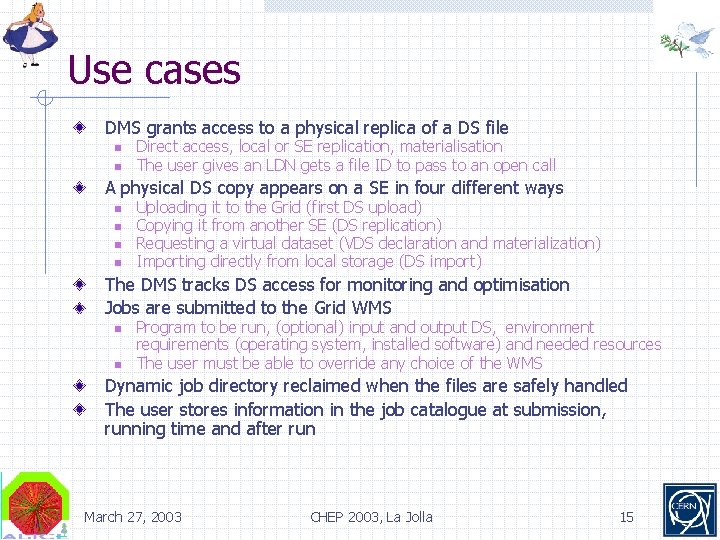 Use cases DMS grants access to a physical replica of a DS file n