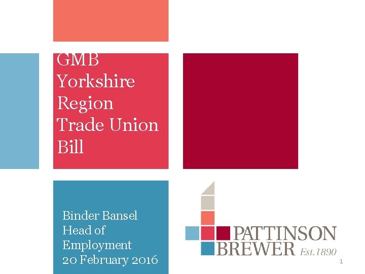 GMB Yorkshire Region Trade Union Bill Binder Bansel Head of Employment 20 February 2016