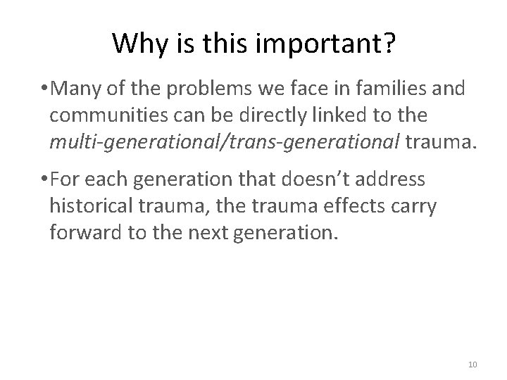 Why is this important? • Many of the problems we face in families and