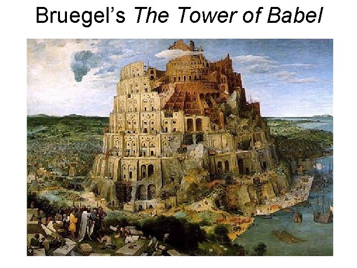 Bruegel’s The Tower of Babel 