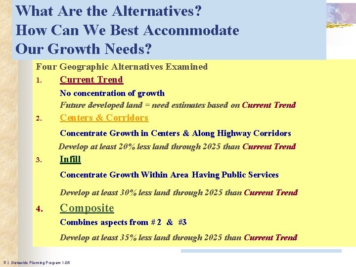 What Are the Alternatives? How Can We Best Accommodate Our Growth Needs? Four Geographic