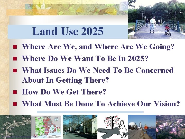 Land Use 2025 n n n Where Are We, and Where Are We Going?