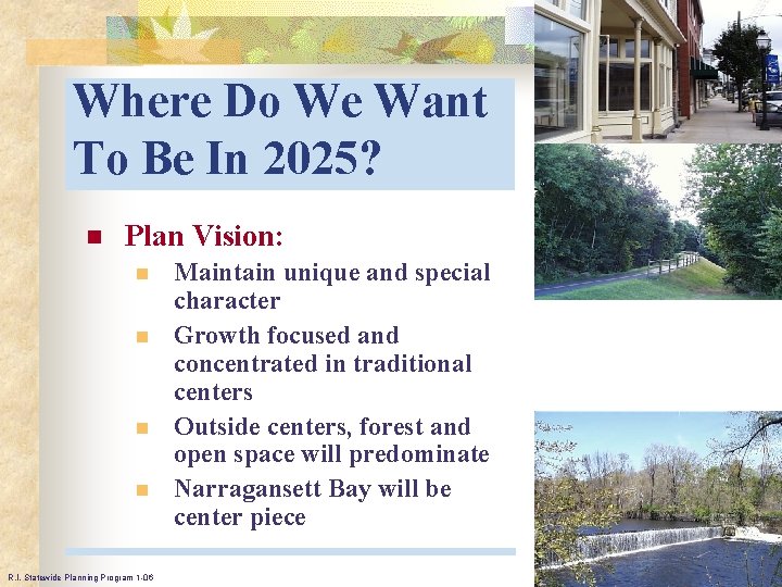 Where Do We Want To Be In 2025? n Plan Vision: n n R.