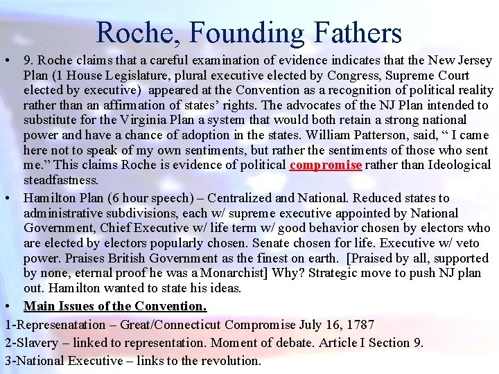 Roche, Founding Fathers • 9. Roche claims that a careful examination of evidence indicates