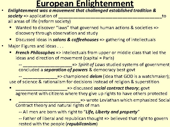 European Enlightenment • Enlightenment was a movement that challenged established tradition & society =>