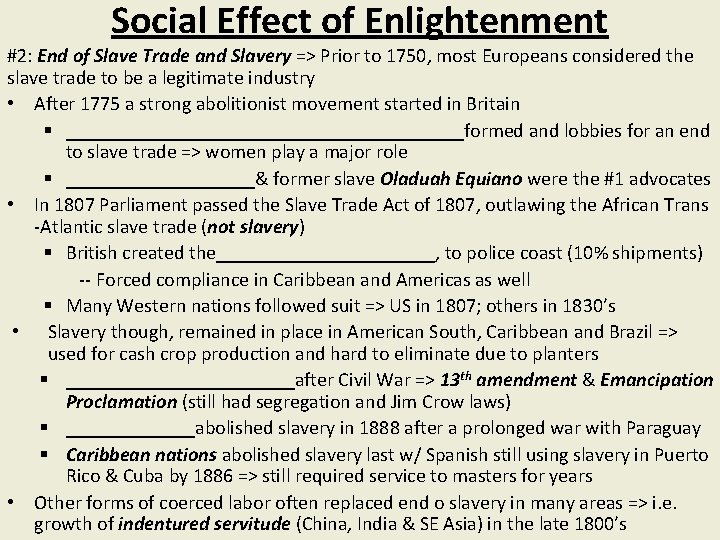 Social Effect of Enlightenment #2: End of Slave Trade and Slavery => Prior to