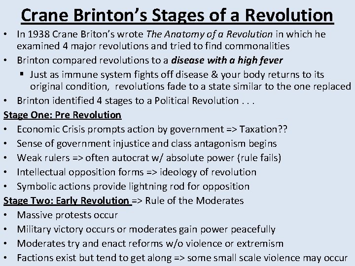 Crane Brinton’s Stages of a Revolution • In 1938 Crane Briton’s wrote The Anatomy