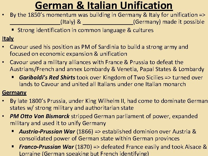 German & Italian Unification • By the 1850’s momentum was building in Germany &