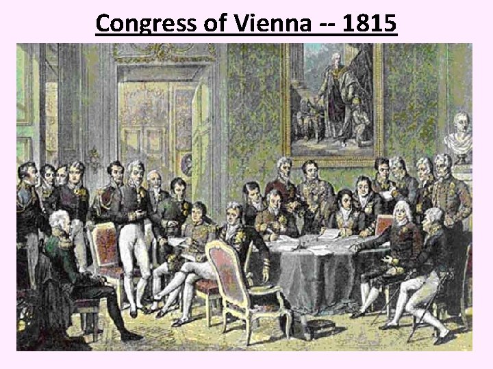 Congress of Vienna -- 1815 