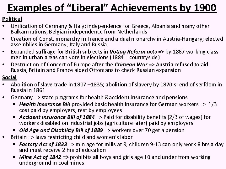 Examples of “Liberal” Achievements by 1900 Political • Unification of Germany & Italy; independence
