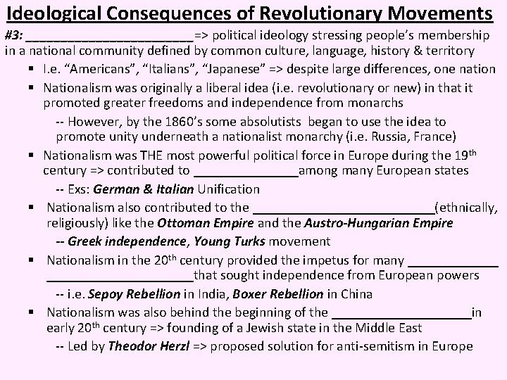 Ideological Consequences of Revolutionary Movements #3: ____________=> political ideology stressing people’s membership in a
