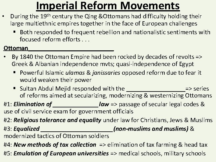 Imperial Reform Movements • During the 19 th century the Qing &Ottomans had difficulty
