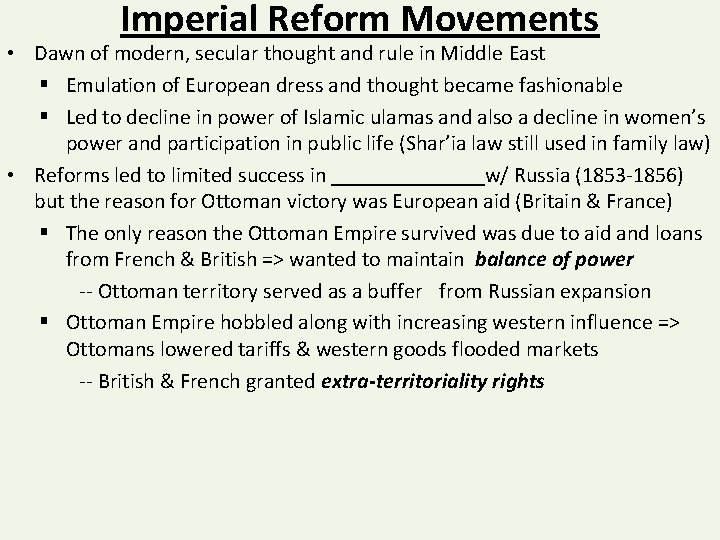 Imperial Reform Movements • Dawn of modern, secular thought and rule in Middle East