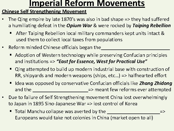 Imperial Reform Movements Chinese Self Strengthening Movement • The Qing empire by late 1870’s