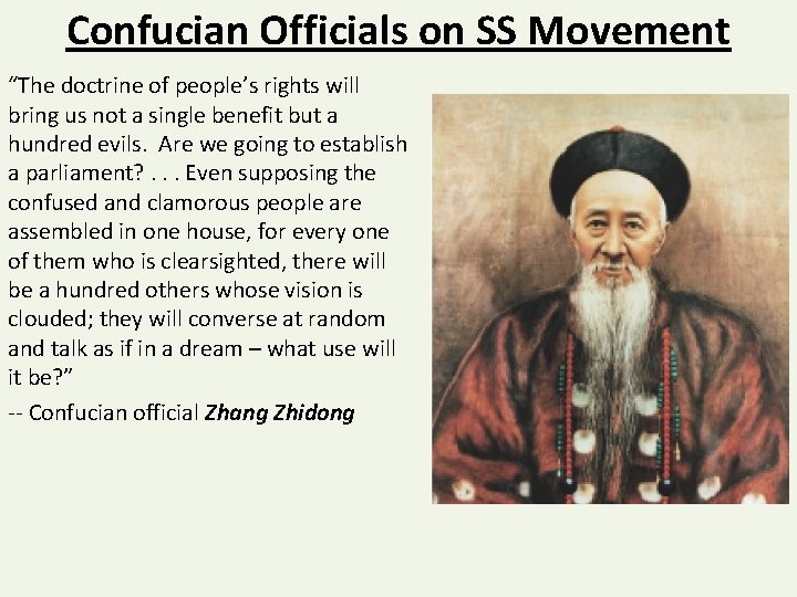 Confucian Officials on SS Movement “The doctrine of people’s rights will bring us not