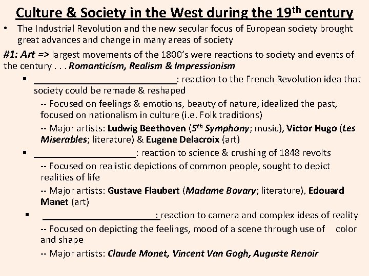 Culture & Society in the West during the 19 th century • The Industrial