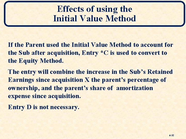 Effects of using the Initial Value Method If the Parent used the Initial Value