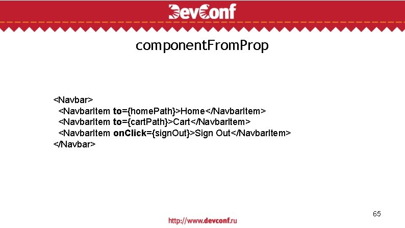 component. From. Prop <Navbar> <Navbar. Item to={home. Path}>Home</Navbar. Item> <Navbar. Item to={cart. Path}>Cart</Navbar. Item>