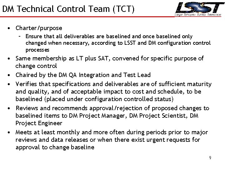 DM Technical Control Team (TCT) • Charter/purpose – Ensure that all deliverables are baselined