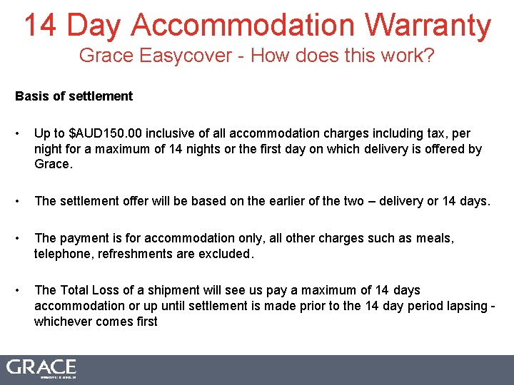 14 Day Accommodation Warranty Grace Easycover - How does this work? Basis of settlement