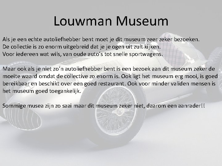 Louwman Museum Als je een echte autoliefhebber bent moet je dit museum zeer zeker