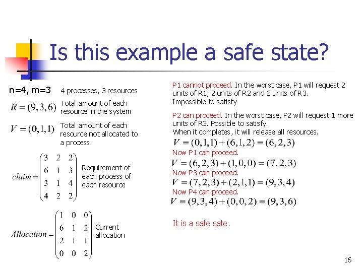 Is this example a safe state? n=4, m=3 4 processes, 3 resources Total amount