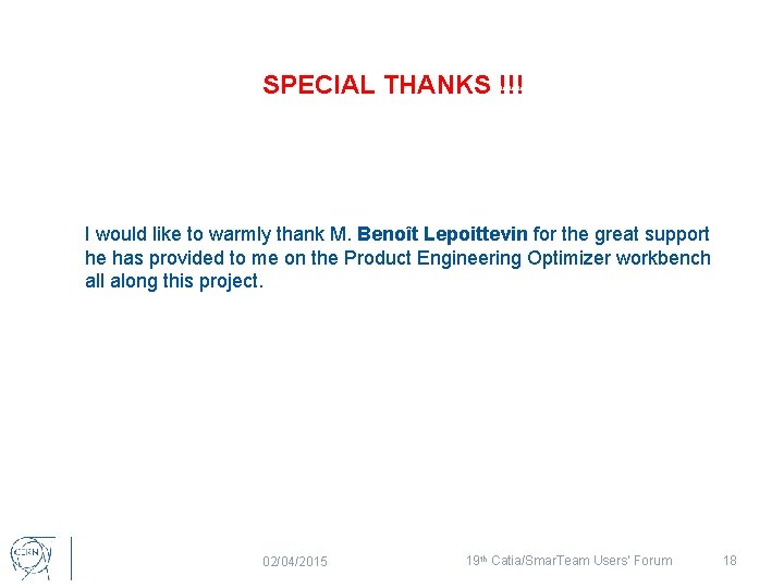 SPECIAL THANKS !!! I would like to warmly thank M. Benoît Lepoittevin for the