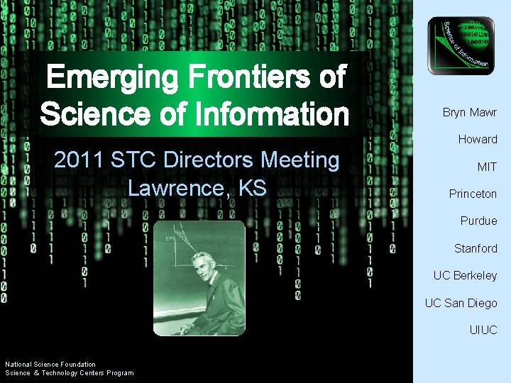 Center for Science of Information Emerging Frontiers of Science of Information Bryn Mawr Howard Center for Science of Information Emerging Frontiers of Science of Information Bryn Mawr Howard