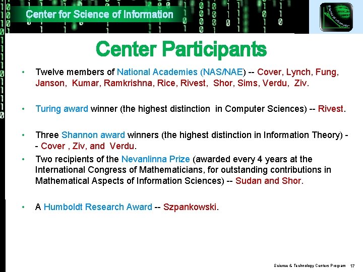 Center for Science of Information Center Participants • Twelve members of National Academies (NAS/NAE) Center for Science of Information Center Participants • Twelve members of National Academies (NAS/NAE)