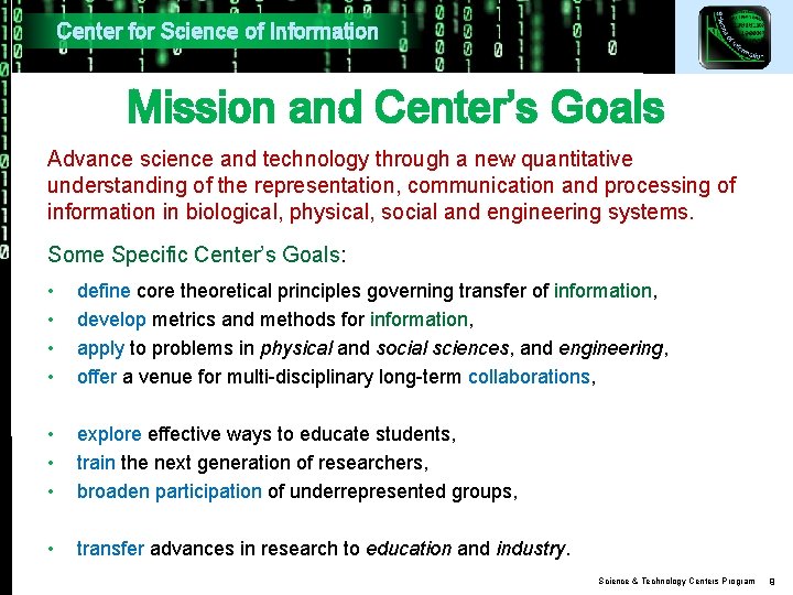 Center for Science of Information Mission and Center’s Goals Advance science and technology through Center for Science of Information Mission and Center’s Goals Advance science and technology through