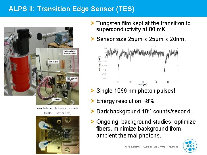 ALPS II: Transition Edge Sensor (TES) > Tungsten film kept at the transition to